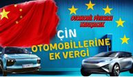 Çin otomobillerine neden ek vergi koyuluyor?