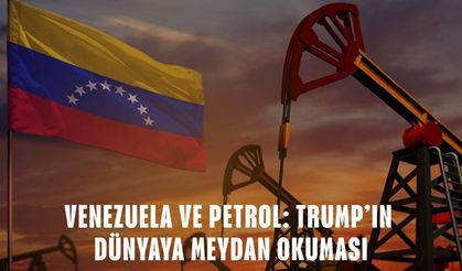 Venezuela ve petrol: Trump’ın dünyaya meydan okuması