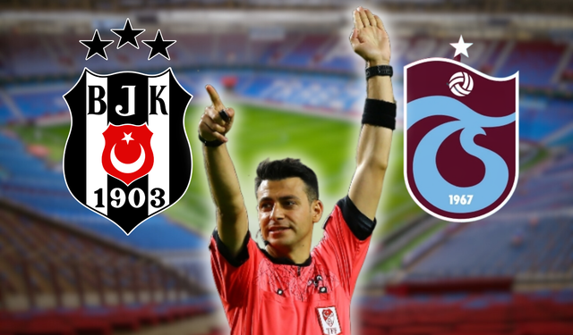 Beşiktaş-Trabzonspor maçında düdüğü çalacak isim belli oldu