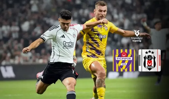 Beşiktaş–Eyüpspor maçına geri sayım! İşte ilk 11’ler ve son detaylar