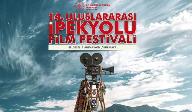 14. Uluslararası İpekyolu Film Festivali için başvurular başladı