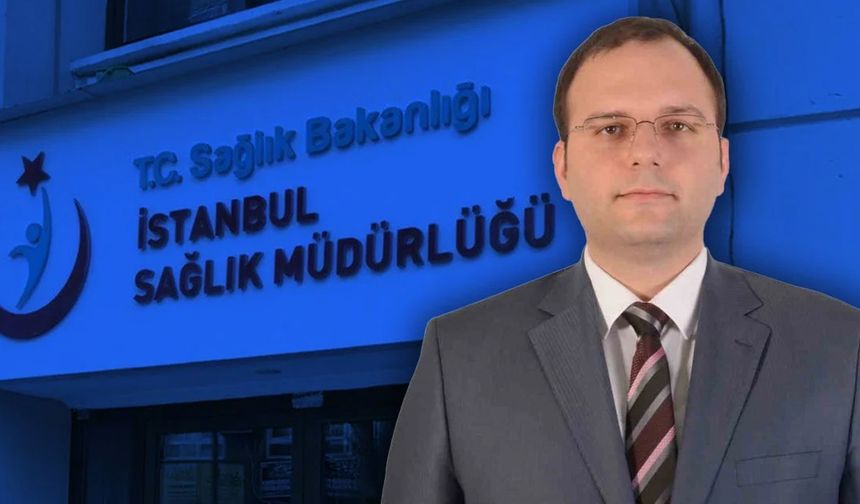 İstanbul'un yeni İl Sağlık Müdürü Abdullah Emre Güner oldu