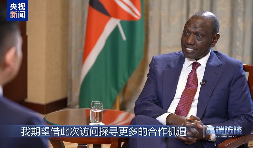 Kenya Devlet Başkanı Ruto’dan Çin ile işbirliği vurgusu