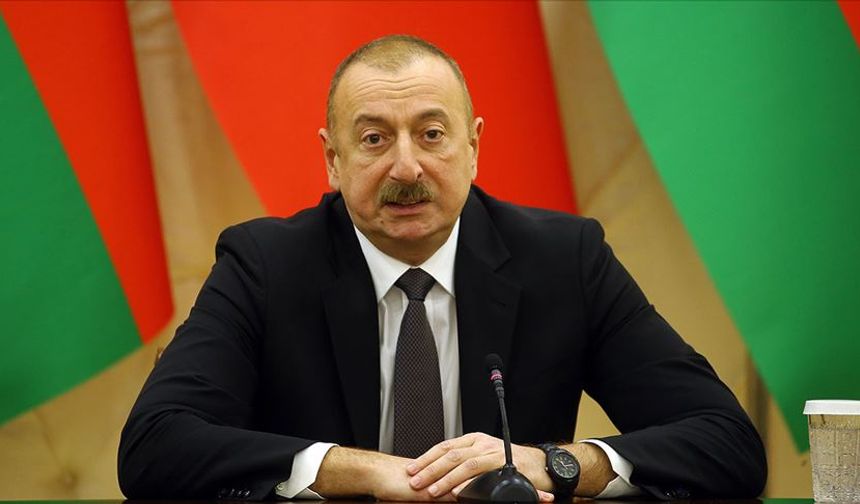 Aliyev, adil dünya düzeninden yana olduklarını belirtti