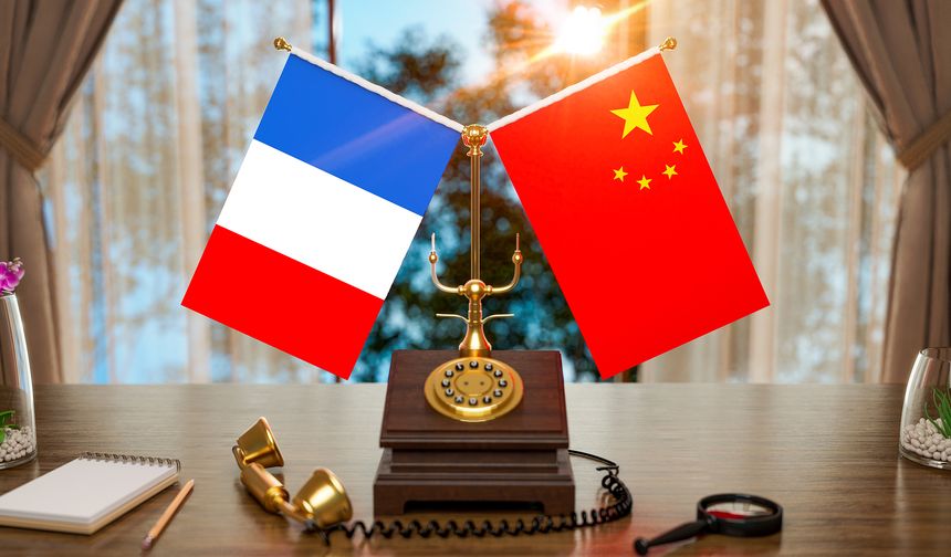 “Çin ve Fransa, iletişim ve koordinasyonu güçlendirmeli”